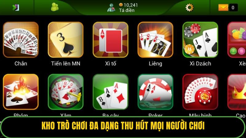 Kho trò chơi đa dạng thu hút mọi người chơi